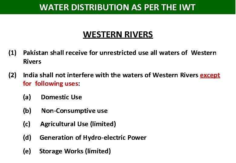 WATER DISTRIBUTION AS PER THE IWT WESTERN RIVERS (1) Pakistan shall receive for unrestricted