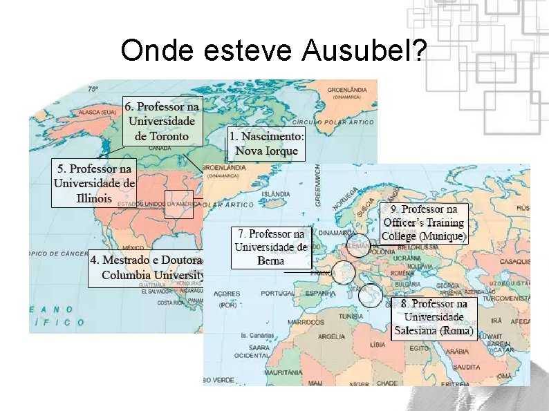 Onde esteve Ausubel? 