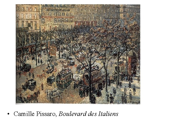  • Camille Pissaro, Boulevard des Italiens 