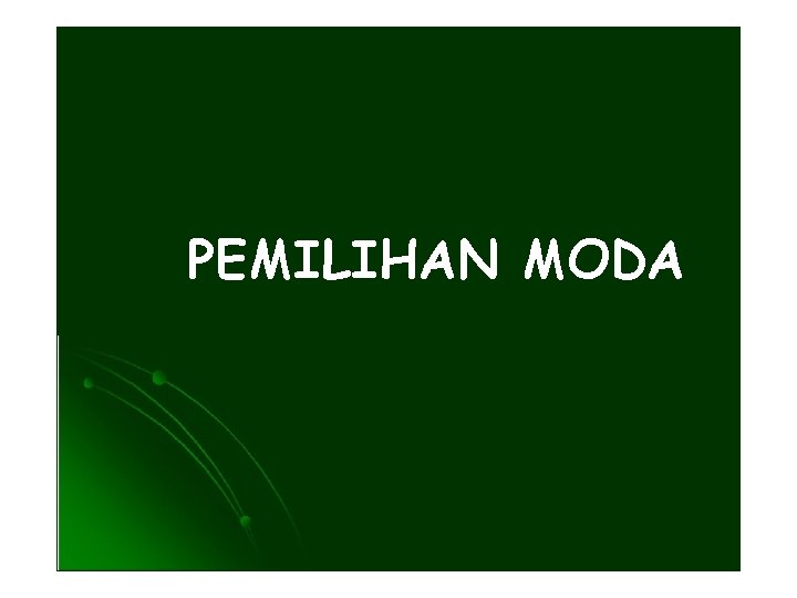 PEMILIHAN MODA 