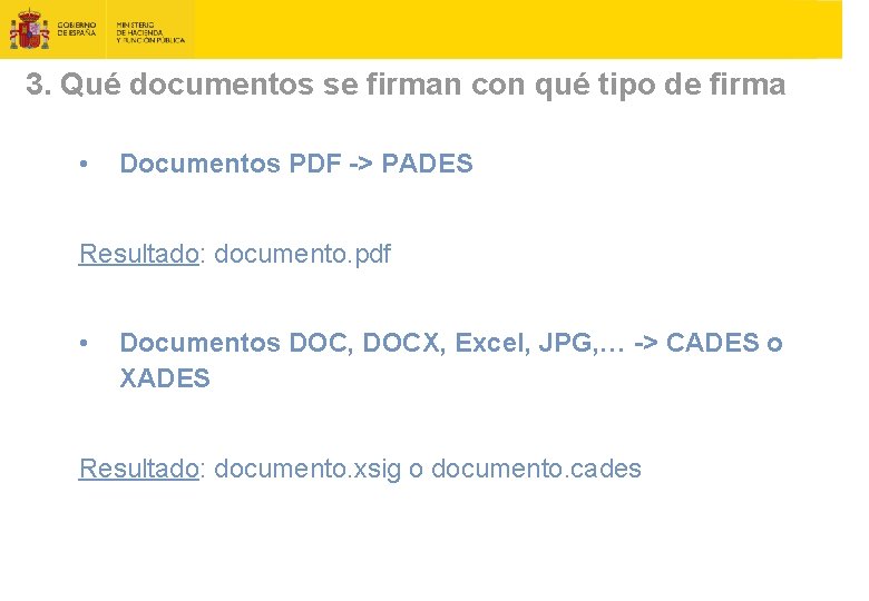 3. Qué documentos se firman con qué tipo de firma • Documentos PDF ->