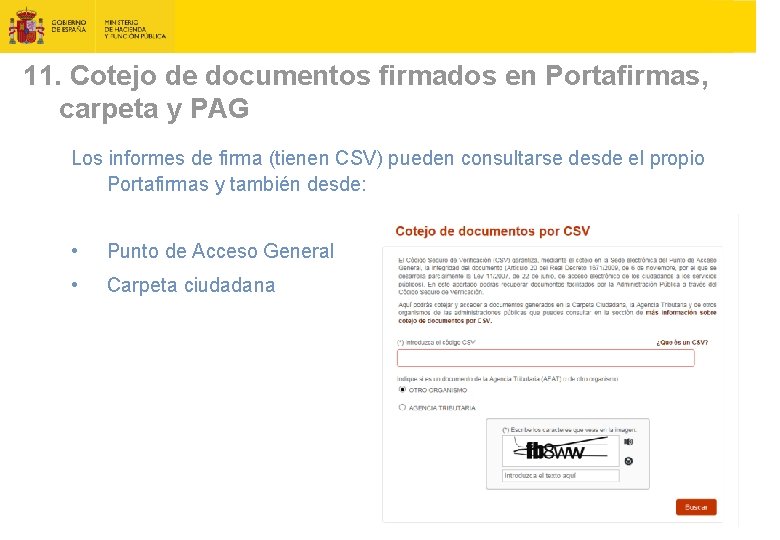 11. Cotejo de documentos firmados en Portafirmas, carpeta y PAG Los informes de firma