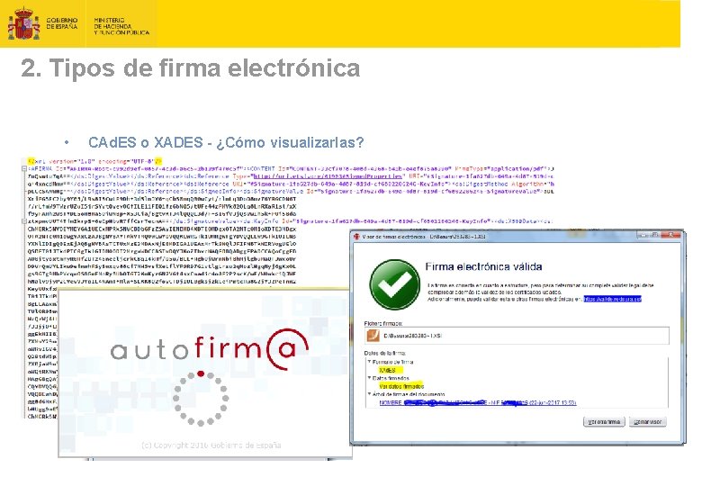 2. Tipos de firma electrónica • CAd. ES o XADES - ¿Cómo visualizarlas? 