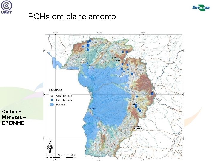 PCHs em planejamento Carlos F. Menezes – EPE/MME 