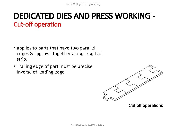 Rizvi College of Engineering DEDICATED DIES AND PRESS WORKING Cut-off operation • applies to