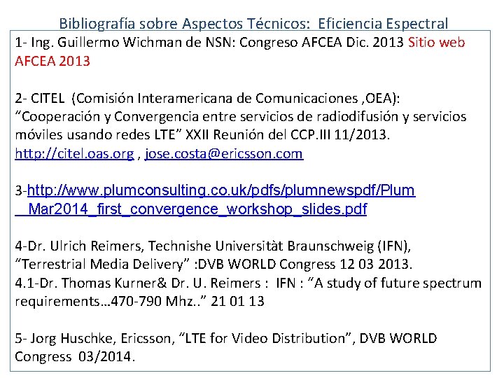 Bibliografía sobre Aspectos Técnicos: Eficiencia Espectral 1 - Ing. Guillermo Wichman de NSN: Congreso