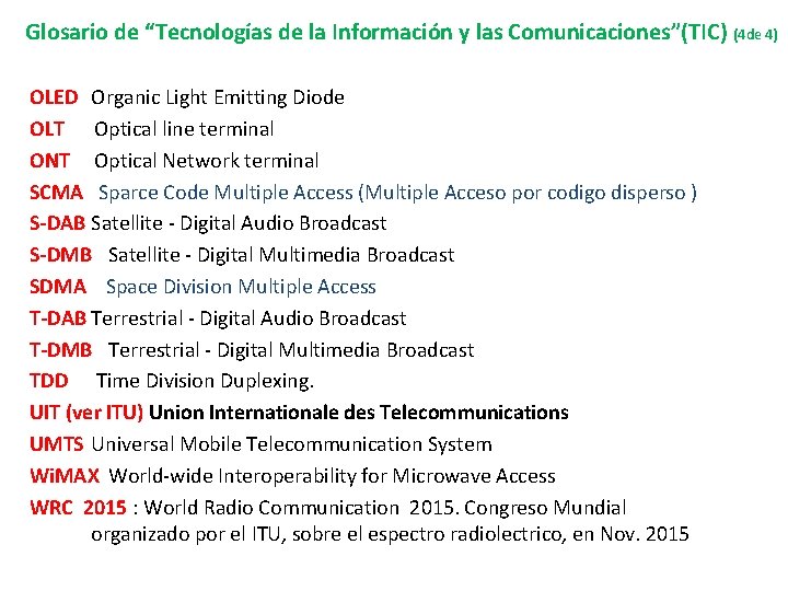 Glosario de “Tecnologías de la Información y las Comunicaciones”(TIC) (4 de 4) OLED Organic