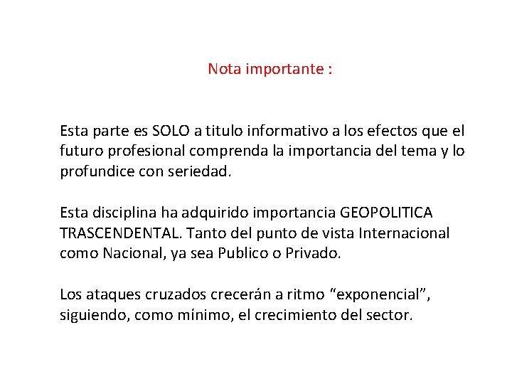  Nota importante : Esta parte es SOLO a titulo informativo a los efectos