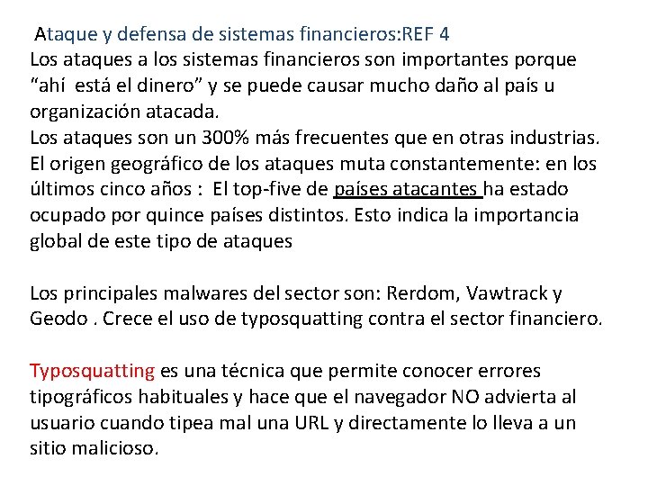  Ataque y defensa de sistemas financieros: REF 4 Los ataques a los sistemas