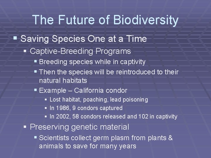 The Future of Biodiversity § Saving Species One at a Time § Captive-Breeding Programs