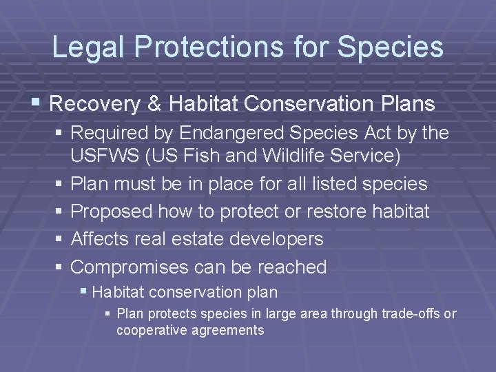 Legal Protections for Species § Recovery & Habitat Conservation Plans § Required by Endangered