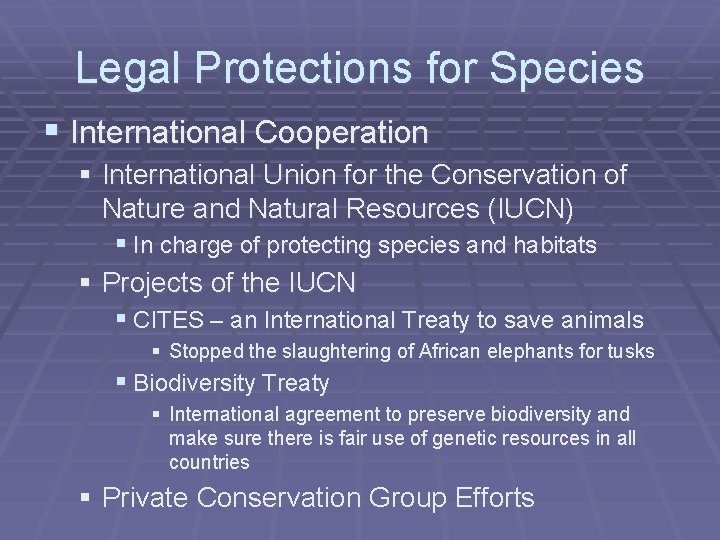 Legal Protections for Species § International Cooperation § International Union for the Conservation of