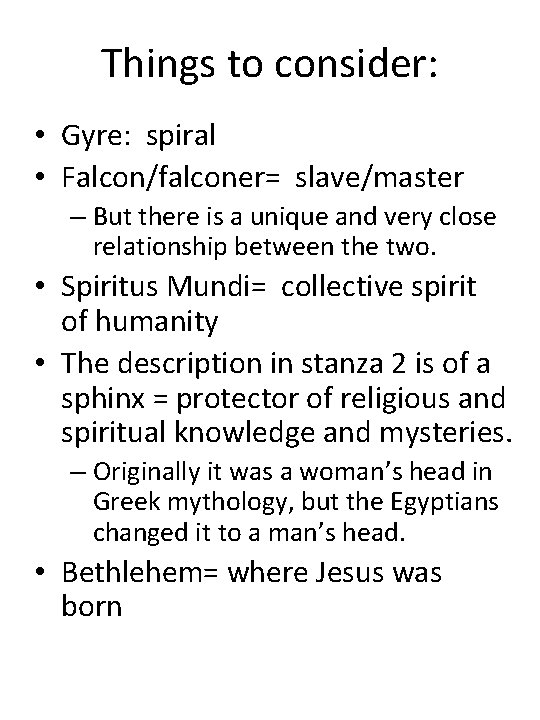 Things to consider: • Gyre: spiral • Falcon/falconer= slave/master – But there is a