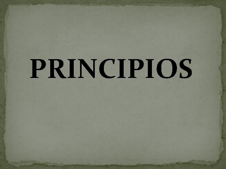 PRINCIPIOS 