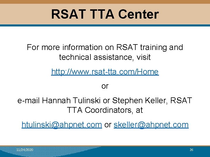 RSAT TTA Center For more information on RSAT training and technical assistance, visit http: