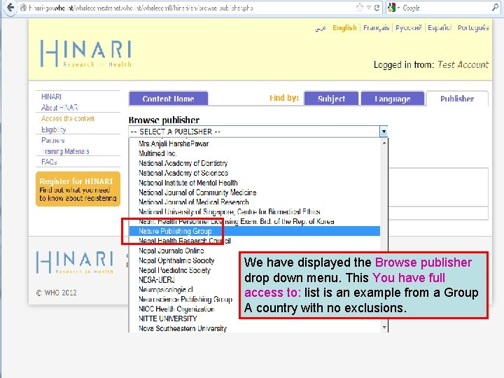 We have displayed the Browse publisher drop down menu. This You have full access