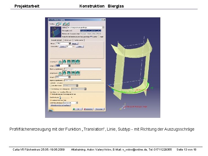 Projektarbeit Konstruktion Bierglas Profilflächenerzeugung mit der Funktion „Translation“, Linie, Subtyp - mit Richtung der