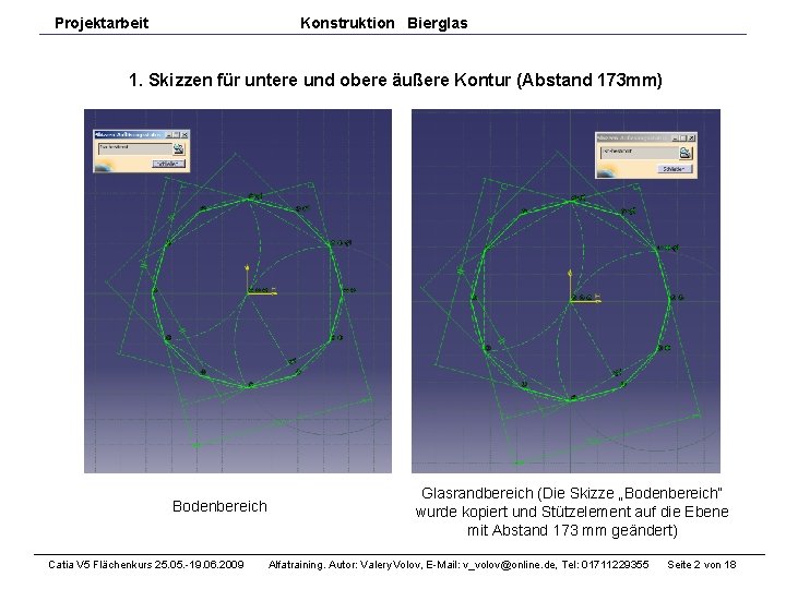 Projektarbeit Konstruktion Bierglas 1. Skizzen für untere und obere äußere Kontur (Abstand 173 mm)