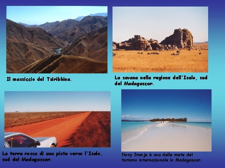 Il massiccio del Tsiribhina. La terra rossa di una pista verso l'Isalo, sud del