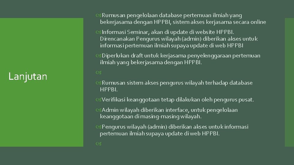  Rumusan pengelolaan database pertemuan ilmiah yang bekerjasama dengan HPPBI, sistem akses kerjasama secara