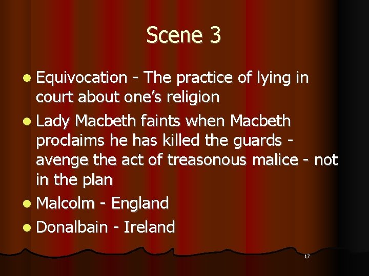 Scene 3 l Equivocation - The practice of lying in court about one’s religion