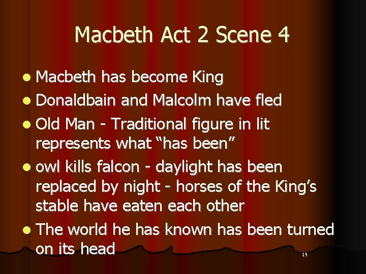 Macbeth Act 2 Scene 4 l Macbeth has become King l Donaldbain and Malcolm