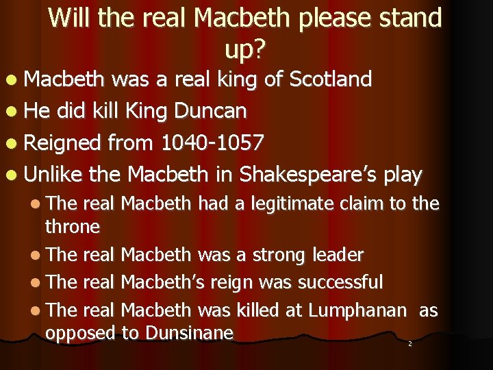 Will the real Macbeth please stand up? l Macbeth was a real king of