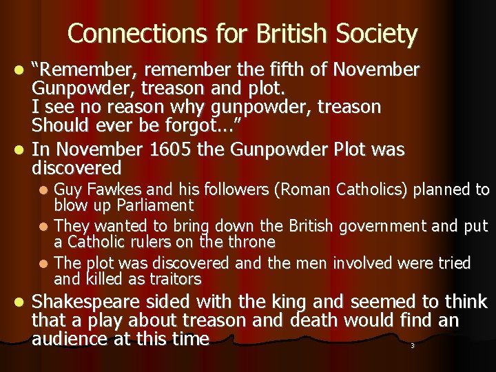 Connections for British Society “Remember, remember the fifth of November Gunpowder, treason and plot.
