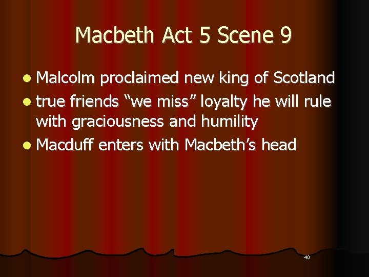 Macbeth Act 5 Scene 9 l Malcolm proclaimed new king of Scotland l true