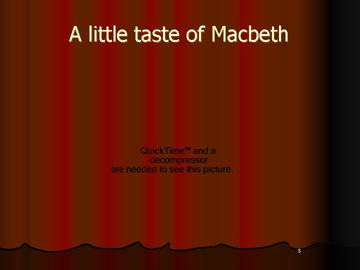 A little taste of Macbeth 5 