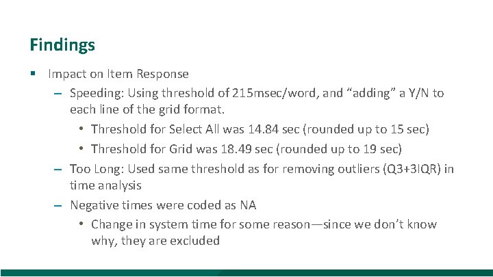 Findings § Impact on Item Response – Speeding: Using threshold of 215 msec/word, and