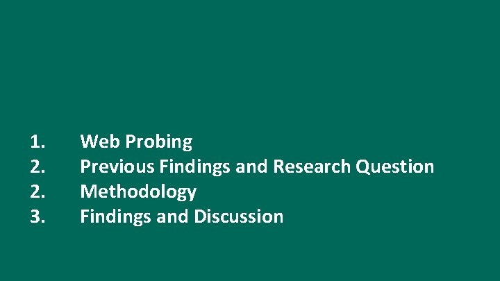 1. 2. 2. 3. Web Probing Previous Findings and Research Question Methodology Findings and