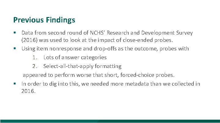 Previous Findings § Data from second round of NCHS’ Research and Development Survey (2016)