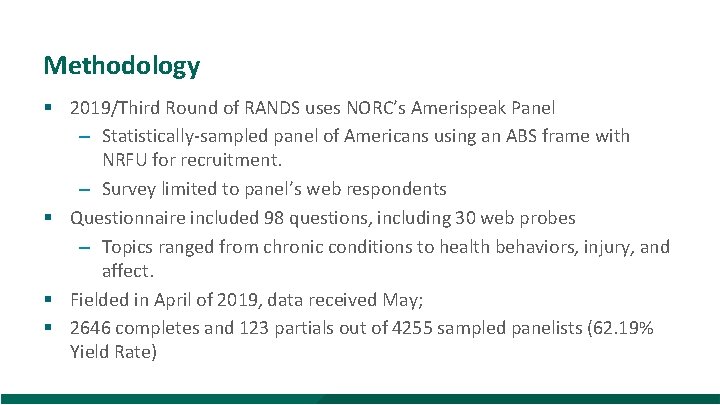 Methodology § 2019/Third Round of RANDS uses NORC’s Amerispeak Panel – Statistically-sampled panel of