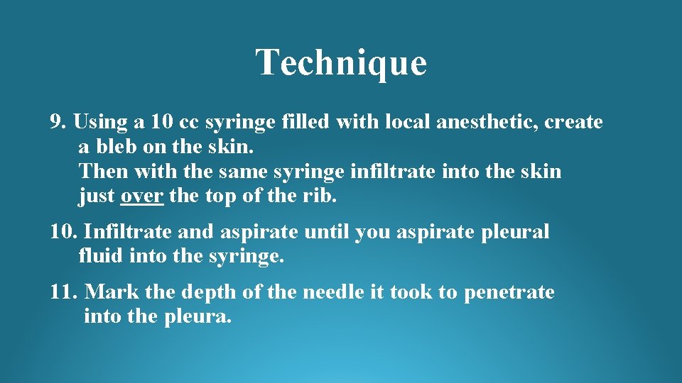 Technique 9. Using a 10 cc syringe filled with local anesthetic, create a bleb