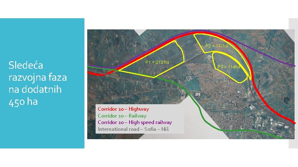 P 2 = 117 ha Sledeća razvojna faza na dodatnih 450 ha P 1