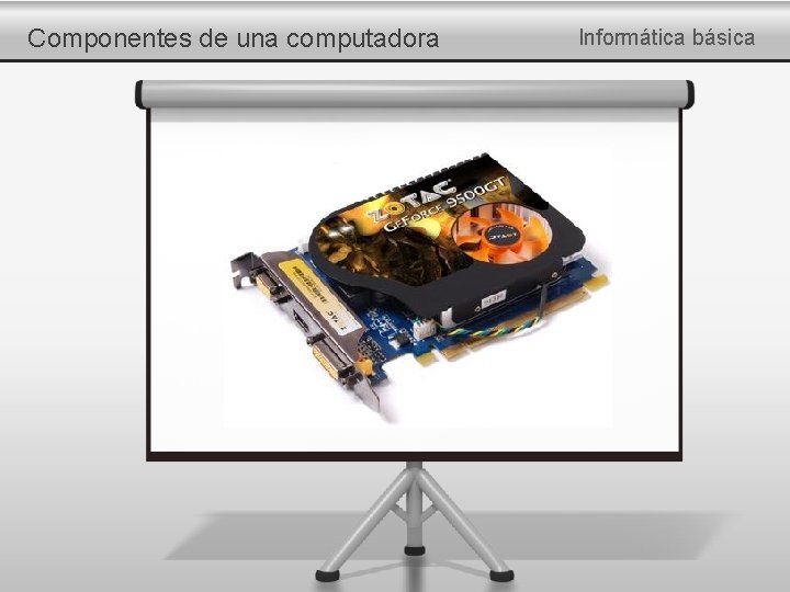 Componentes de una computadora Informática básica 