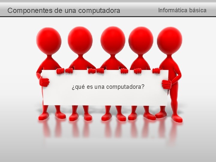 Componentes de una computadora ¿qué es una computadora? Informática básica 