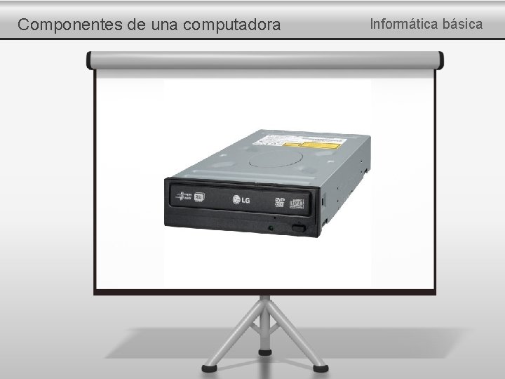 Componentes de una computadora Informática básica 