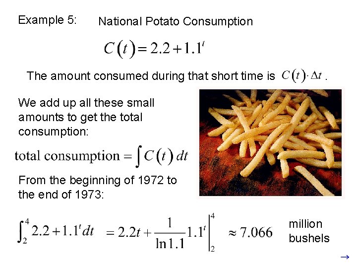 Example 5: National Potato Consumption The amount consumed during that short time is .