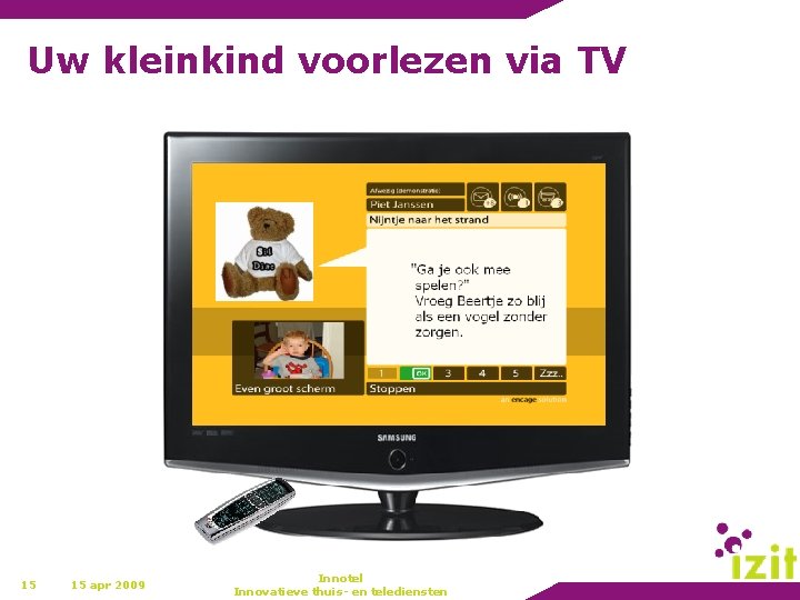 Uw kleinkind voorlezen via TV 15 15 apr 2009 Innotel Innovatieve thuis- en telediensten