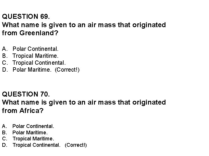 QUESTION 69. What name is given to an air mass that originated from Greenland?