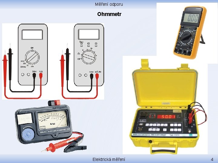 Měření odporu Ohmmetr Elektrická měření 4 