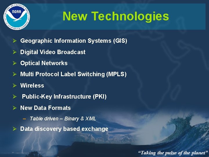 New Technologies Ø Geographic Information Systems (GIS) Ø Digital Video Broadcast Ø Optical Networks