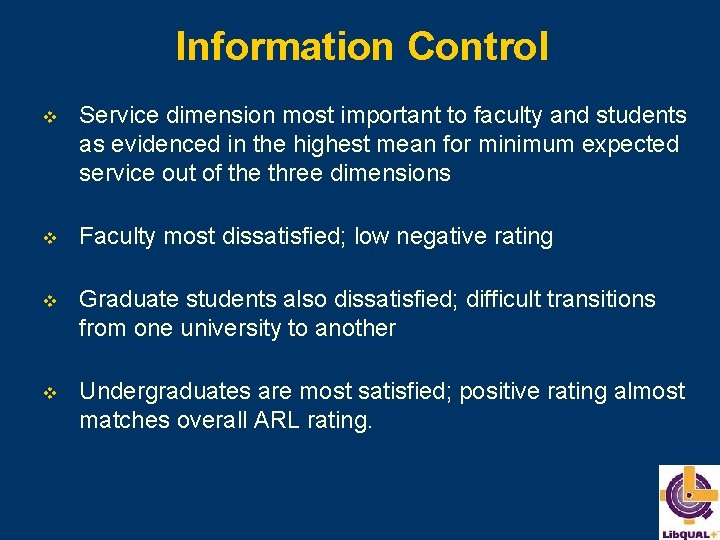 Information Control v Service dimension most important to faculty and students as evidenced in