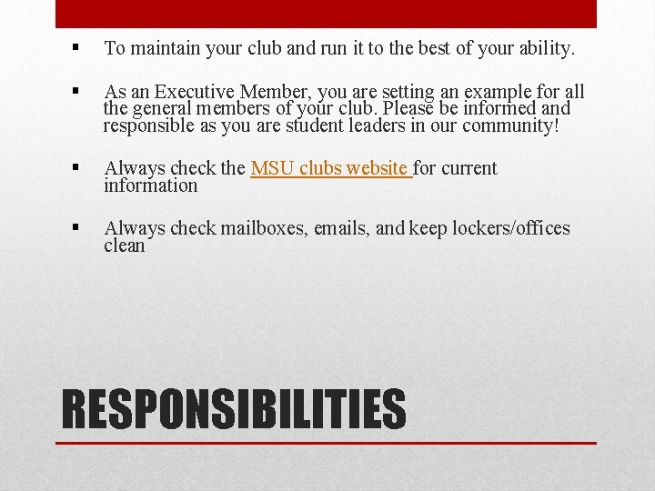 § To maintain your club and run it to the best of your ability.