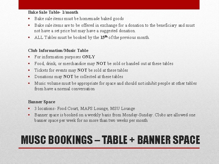 Bake Sale Table- 1/month § Bake sale items must be homemade baked goods §