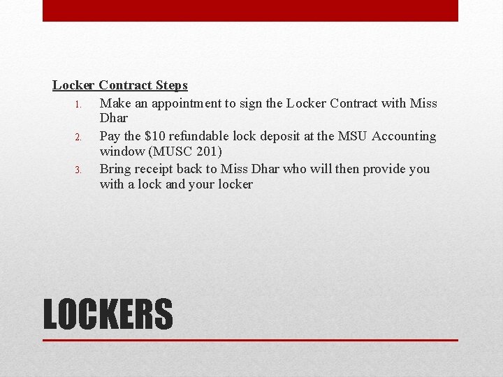 Locker Contract Steps 1. Make an appointment to sign the Locker Contract with Miss