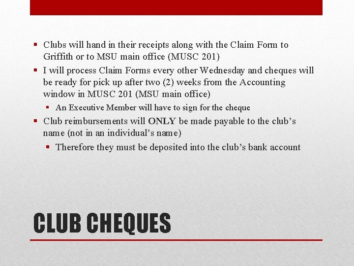 § Clubs will hand in their receipts along with the Claim Form to Griffith