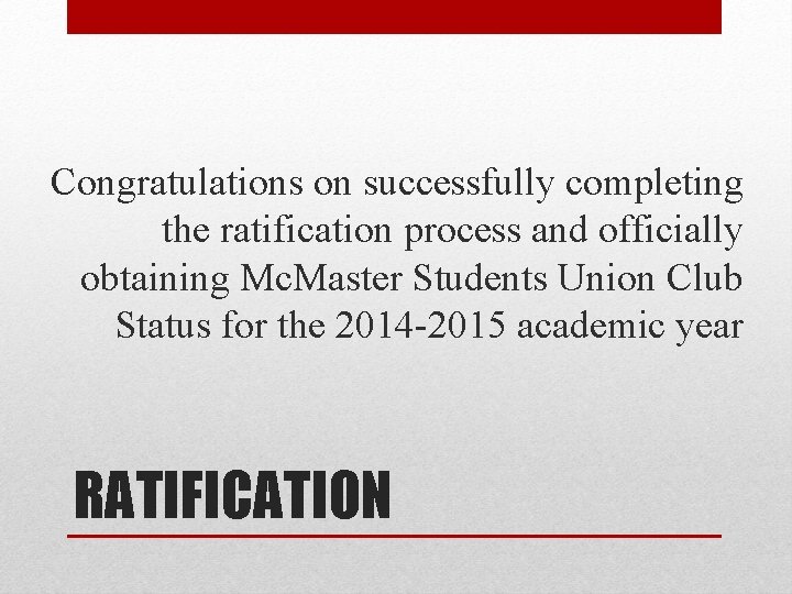 Congratulations on successfully completing the ratification process and officially obtaining Mc. Master Students Union